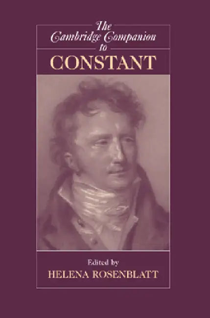 The Cambridge Companion to Constant by Helena Rosenblatt