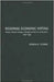 Regional Economic Voting: Russia, Poland, Hungary, Slovakia, and the Czech Republic, 1990-1999 by Joshua A. Tucker