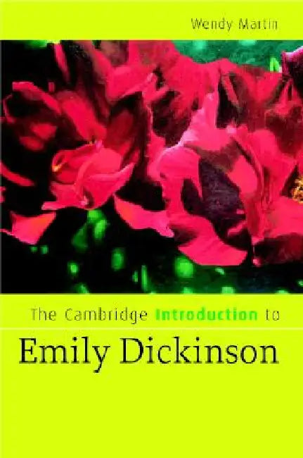 The Cambridge Introduction to Emily Dickinson by Wendy Martin