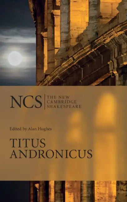 Titus Andronicus by William Shakespeare