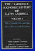 Cambridge Economic History of Latin America 2 Volume Hardback Set by Victor Bulmer-Thomas, John Coatsworth, Roberto Cortés Conde