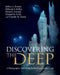 Discovering the Deep: A Photographic Atlas of the Seafloor and Ocean Crust by Jeffrey A. Karson, Deborah S. Kelley, Daniel J. Fornari