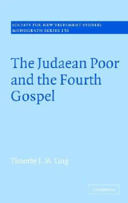 The Judaean Poor And The Fourth Gospel 