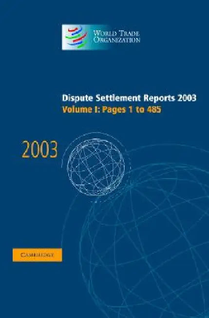 Dispute Settlement Reports 2003 by World Trade Organization