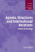 Agents, Structures and International Relations: Politics as Ontology by Colin Wight, Wight Colin, Steve Smith