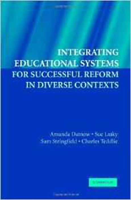 Integrating Educational Systems For Successful Reform In Diverse Contexts