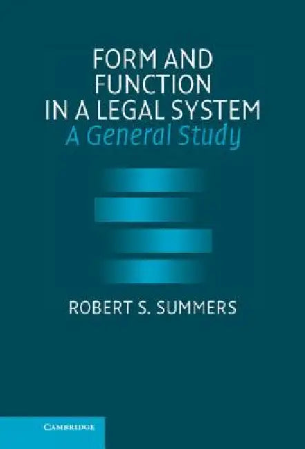 Form and Function in a Legal System by Robert S. Summers