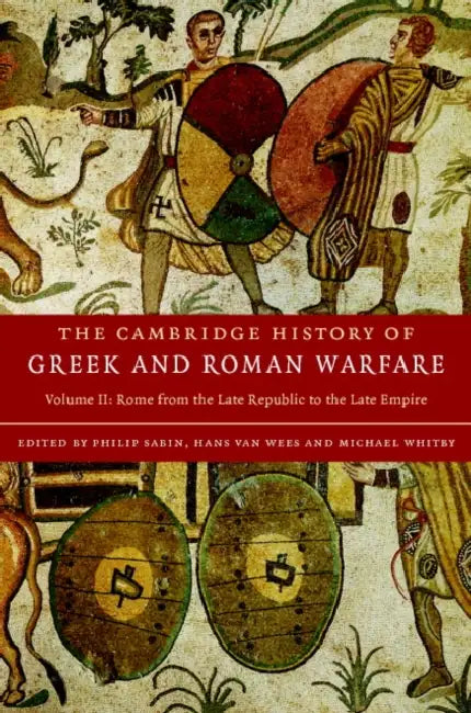 The Cambridge History of Greek and Roman Warfare 2 Volume Hardback Set by Philip Sabin, Hans Van Wees, Michael Whitby