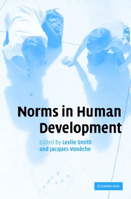 Norms in Human Development by Leslie Smith, Jacques Voneche, Jacques Von Che
