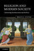 Religion and Modern Society by Bryan S. Turner