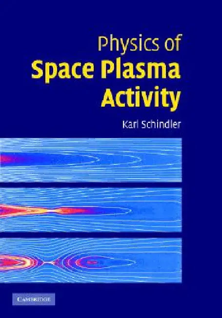 Physics of Space Plasma Activity by Karl Schindler