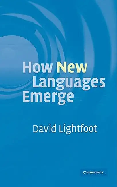 How New Languages Emerge by David Lightfoot