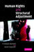Human Rights and Structural Adjustment by David Cingranelli, M. Rodwan Abouharb