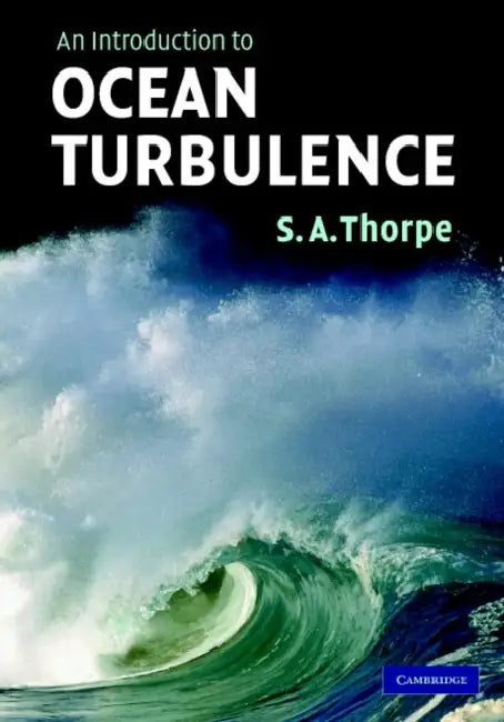 An Introduction to Ocean Turbulence by S. A. Thorpe