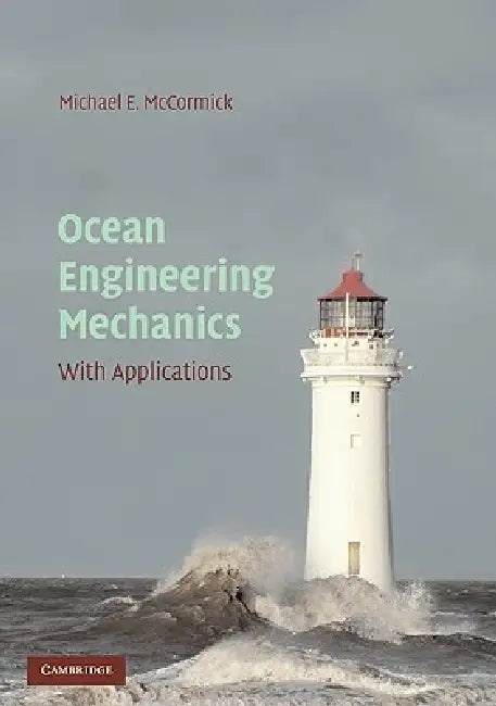 Ocean Engineering Mechanics by Michael E. McCormick