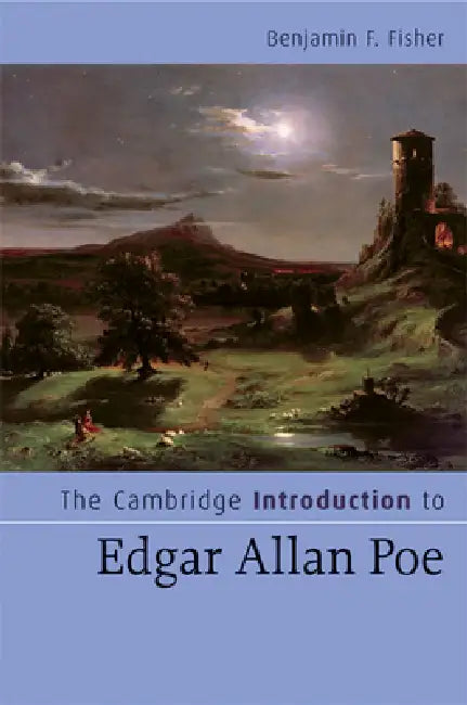 The Cambridge Introduction to Edgar Allan Poe by Benjamin F. Fisher