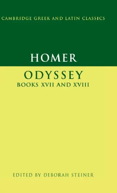 Homer: Odyssey Books XVII-XVIII by Homer, Deborah Steiner