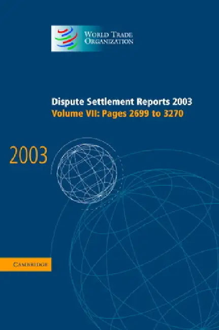 Dispute Settlement Reports 2003 by World Trade Organization