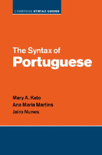 The Syntax of Portuguese by Mary A. Kato