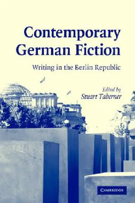 Contemporary German Fiction by Stuart Taberner