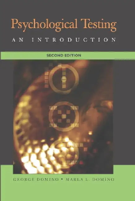 Psychological Testing by George Domino, Marla L. Domino