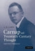 Carnap and Twentieth-Century Thought by A. W. Carus