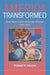 America Transformed: Sixty Years of Revolutionary Change, 1941-2001 by Richard M. Abrams