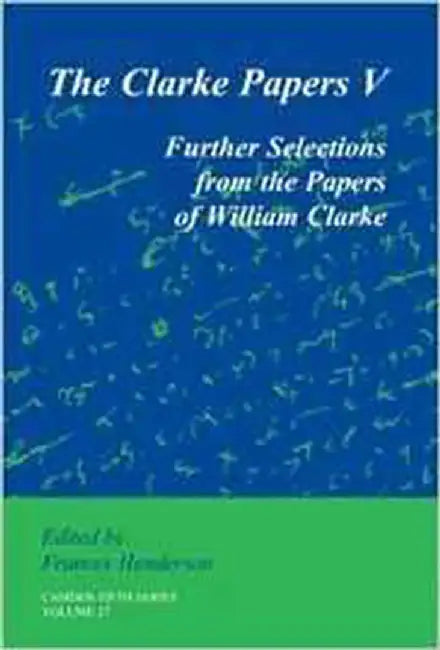 The Clarke Papers  (Vol. 27) by Frances Henderson