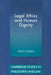 Legal Ethics and Human Dignity by David Luban