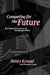 Competing for the Future: How Digital Innovations Are Changing the World by Henry Kressel, Thomas V. Lento