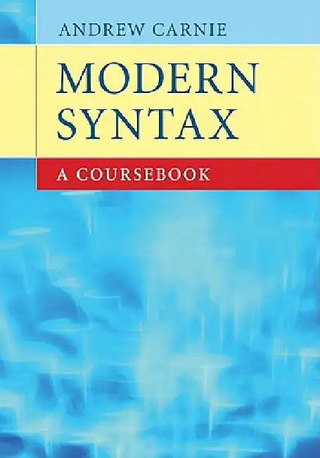 Modern Syntax by Andrew Carnie