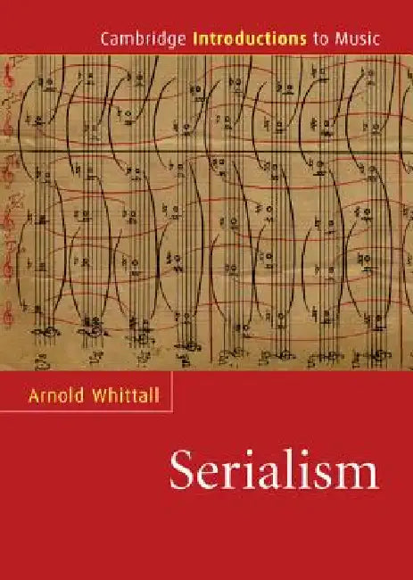 Serialism by Arnold Whittall