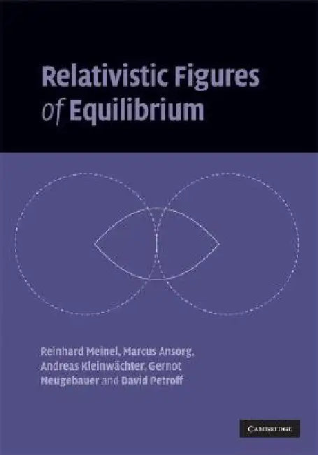 Relativistic Figures of Equilibrium by Reinhard Meinel, Marcus Ansorg, Andreas Kleinwächter