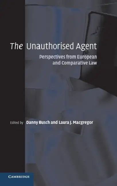 The Unauthorised Agent by Danny Busch, Laura J. MacGregor