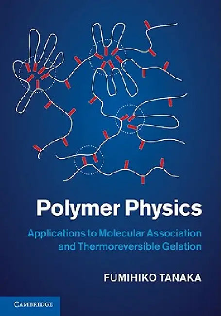 Polymer Physics by Fumihiko Tanaka