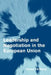 Leadership and Negotiation in the European Union by Jonas Tallberg