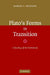 Plato's Forms in Transition: A Reading of the Parmenides by Samuel C. Rickless