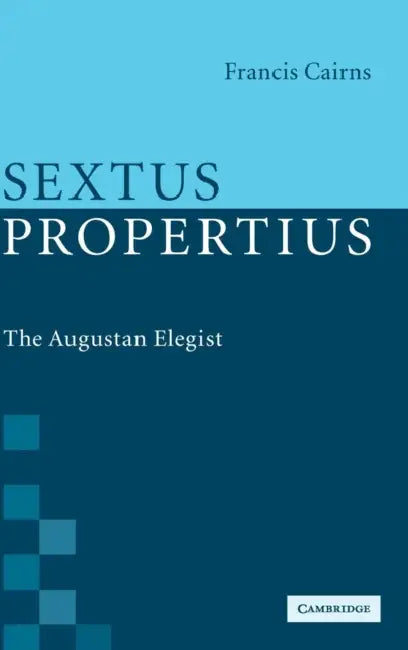 Sextus Propertius by Francis Cairns