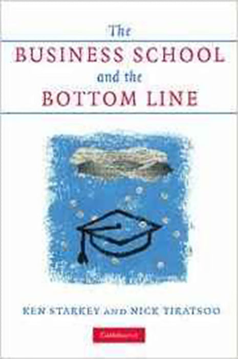 The Business School And The Bottom Line