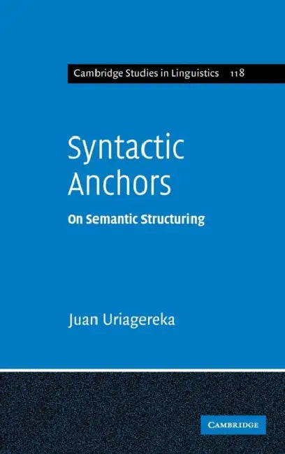 Syntactic Anchors by Juan Uriagereka