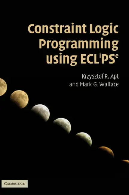 Constraint Logic Programming using Eclipse by R. Krzysztof Apt