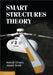 Smart Structures Theory by Inderjit Chopra