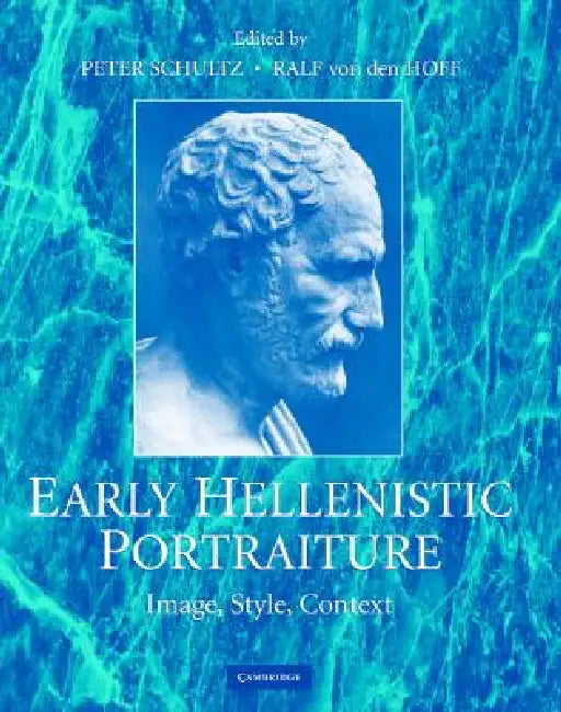Early Hellenistic Portraiture 1 by Peter Schultz