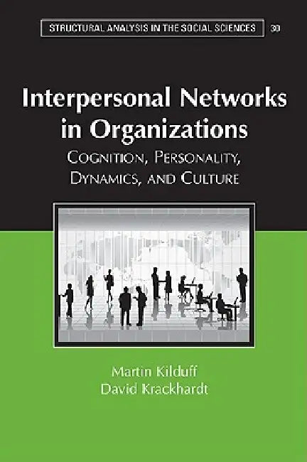 Interpersonal Networks Organization by Martin Kilduff, David Krackhardt