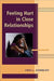 Feeling Hurt in Close Relationships by Anita Vangelisti