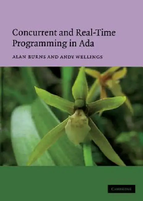 Concurrent and Real-Time Programming in Ada by Alan Burns, Andy Wellings