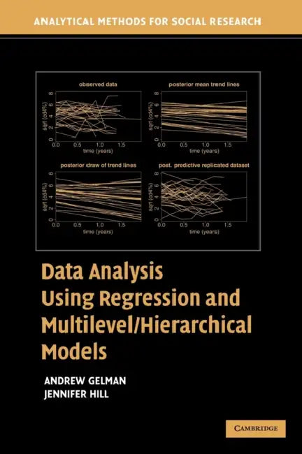 Data Analysis Using Regression and Multilevel/Hierarchical Models by Andrew Gelman, Jennifer Hill