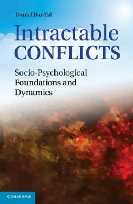 Intractable Conflicts by Daniel Bar-Tal