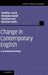 Change in Contemporary English by Geoffrey Leech, Marianne Hundt, Christian Mair