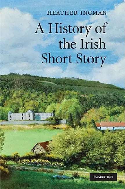A History of the Irish Short Story by Heather Ingman